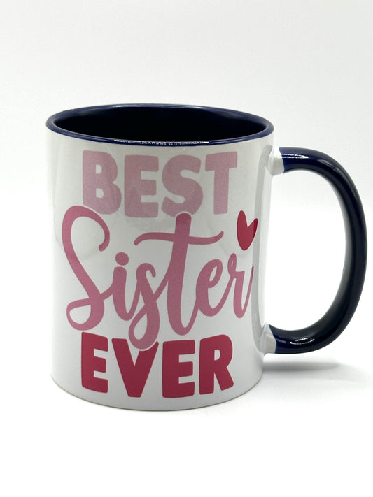 Best Sister Ever 11oz and 15oz Mugs